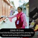 COVID-19 Crisis,Food distributing programme among the Human and animals in Bangladesh