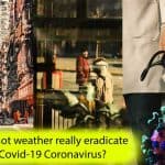 Will the hot weather really eradicate the Covid-19 Coronavirus?