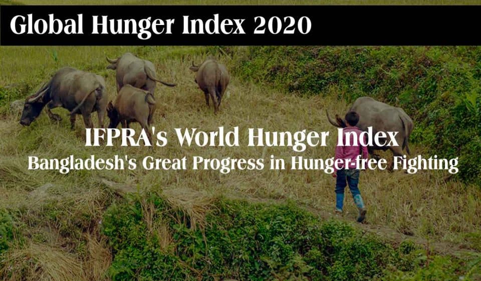 IFPRA's World Hunger Index: Bangladesh's Great Progress in Hunger-free Fighting