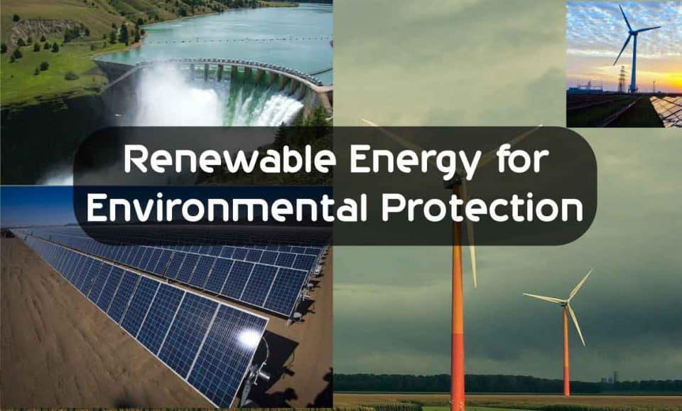 Renewable Energy for Environmental Protection
