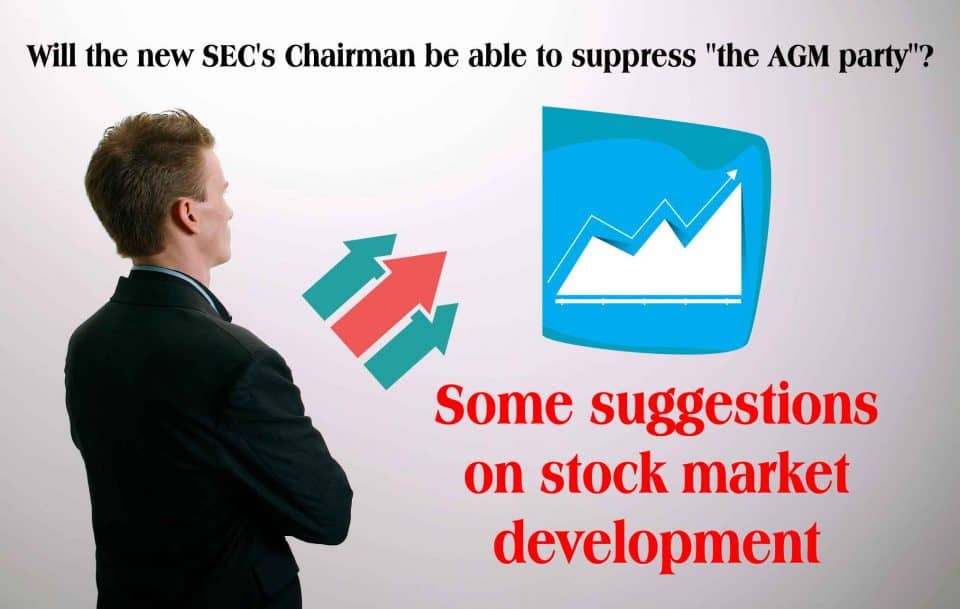 Some suggestions on stock market development; will the new SEC's Chairman be able to suppress "the AGM party"?